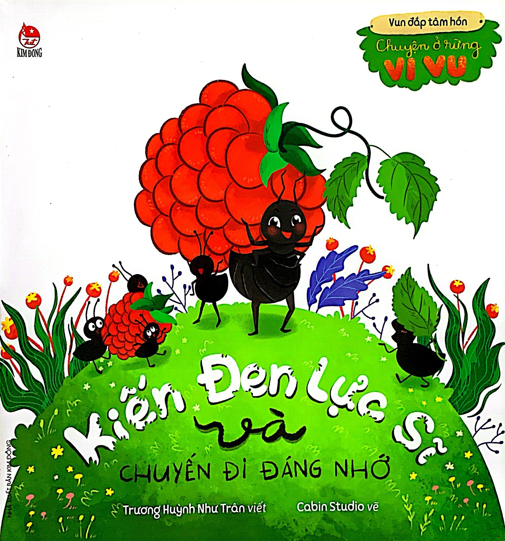 vun đắp tâm hồn - chuyện ở rừng vi vu - kiến đen lực sĩ và chuyến đi đáng nhớ