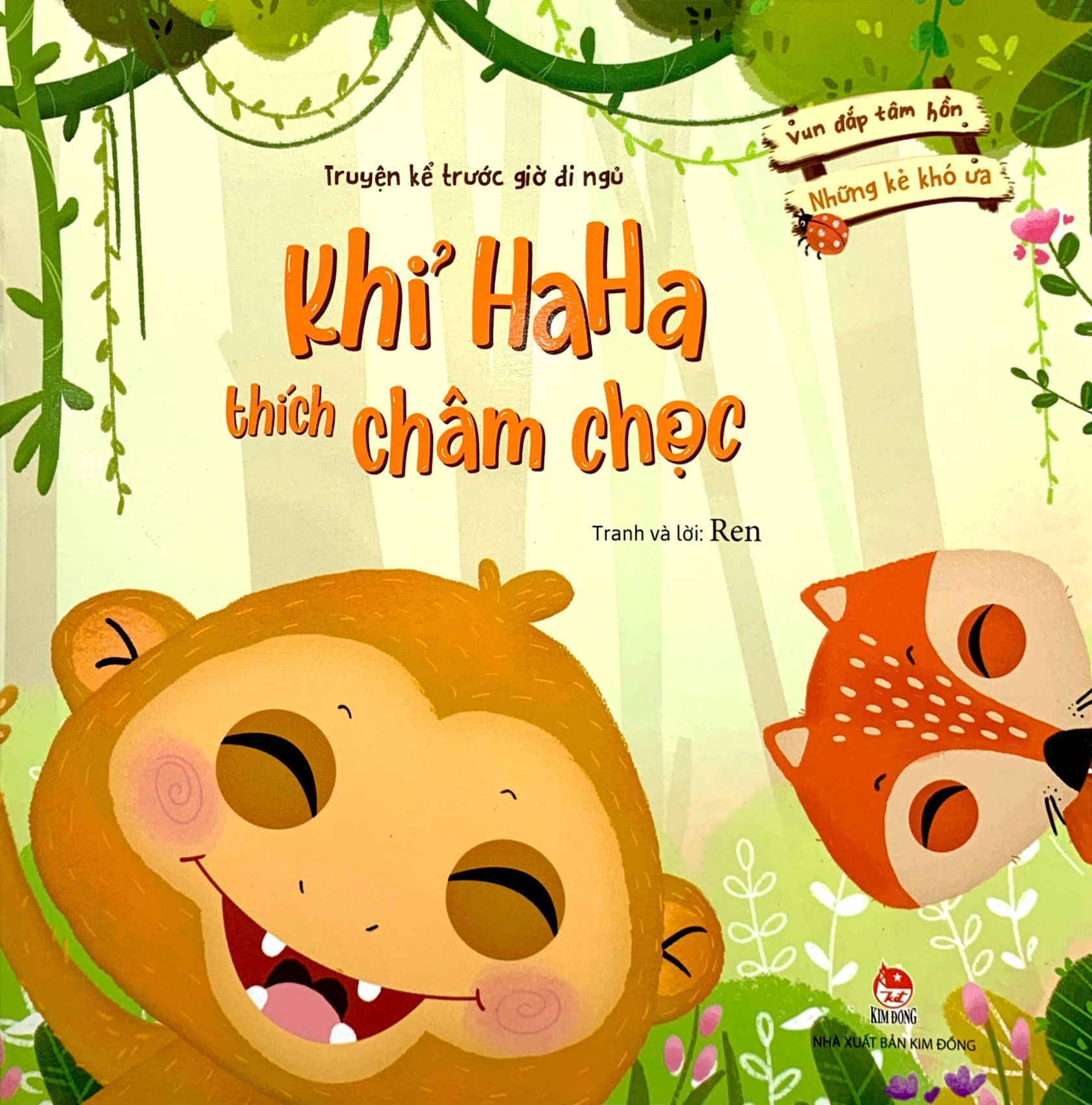 vun đắp tâm hồn - những kẻ khó ưa - khỉ ha ha thích châm chọc (truyện kể trước giờ đi ngủ)