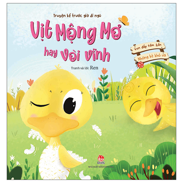 vun đắp tâm hồn - những kẻ khó ưa - truyện kể trước giờ đi ngủ - vịt mộng mơ hay vòi vĩnh