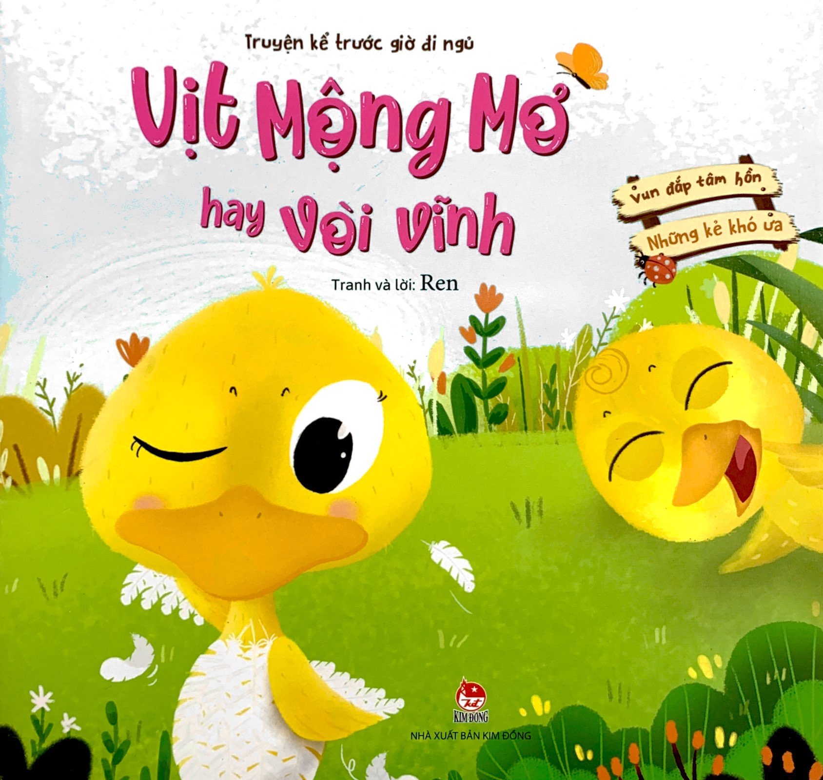 vun đắp tâm hồn - những kẻ khó ưa - truyện kể trước giờ đi ngủ - vịt mộng mơ hay vòi vĩnh