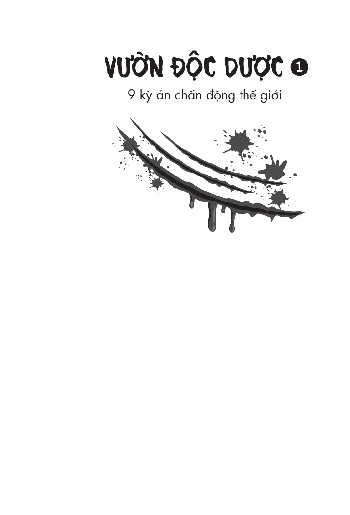 vườn độc dược - tập 1 - 9 kỳ án chấn động thế giới