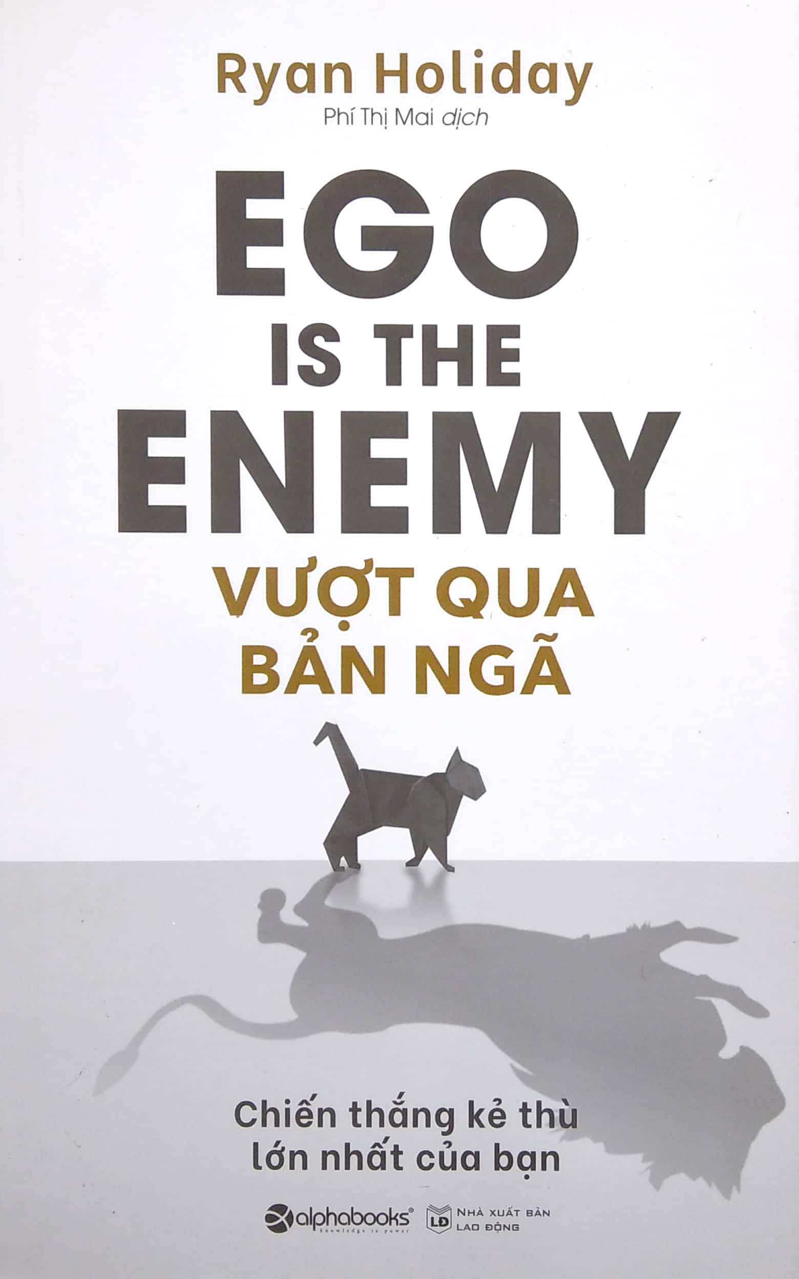 vượt qua bản ngã - ego is the enemy