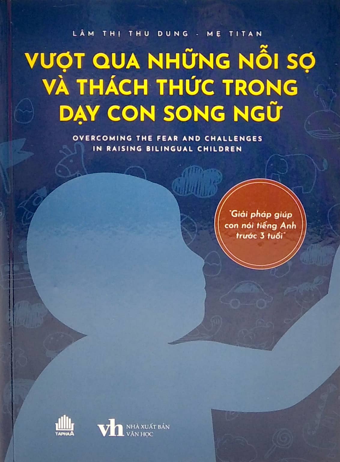 vượt qua những nỗi sợ và thách thức trong dạy con song ngữ