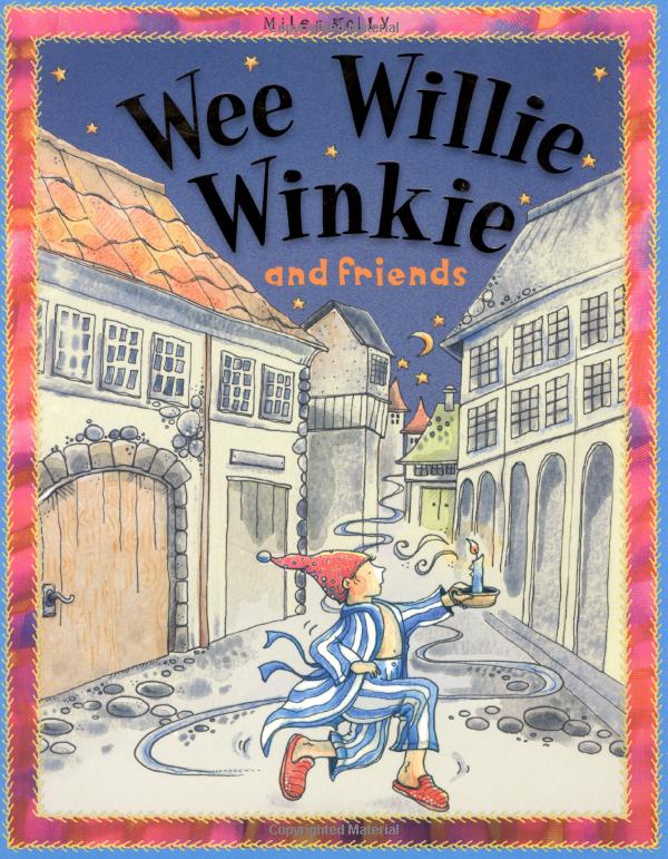 wee willie winkie and friends
