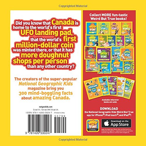 weird but true! canada: 300 outrageous facts about the true north