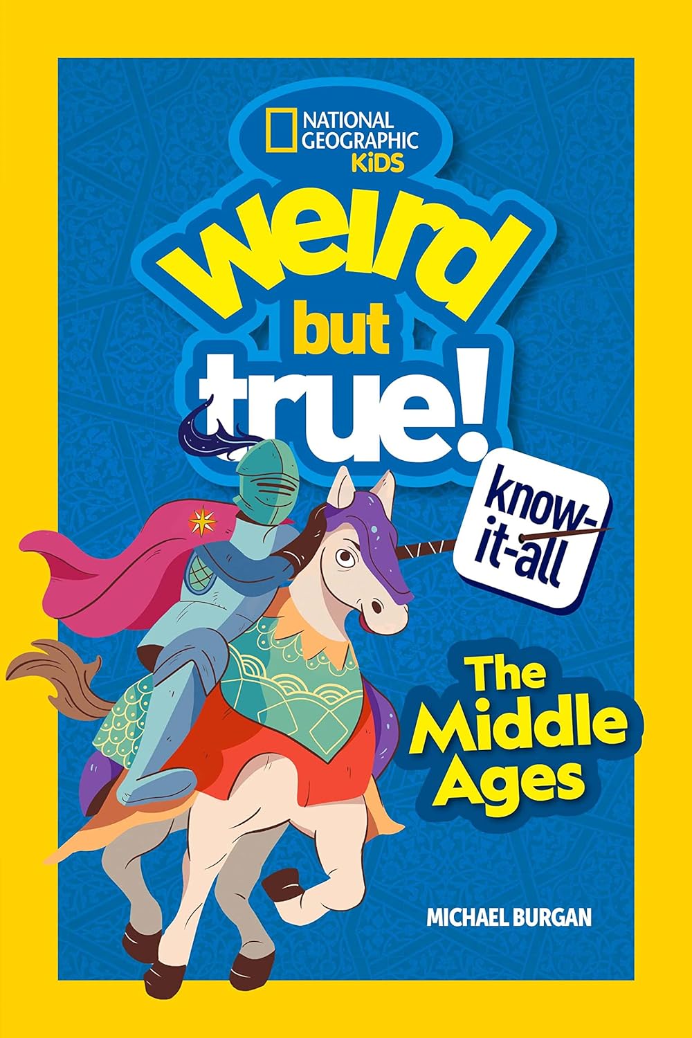 weird but true know-it-all: middle ages