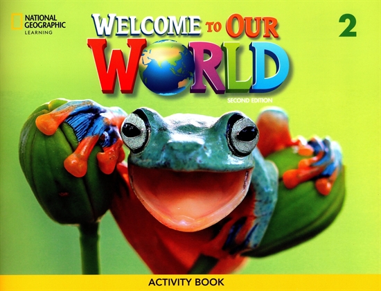 welcome to our world 2 - activity book (2nd edition)