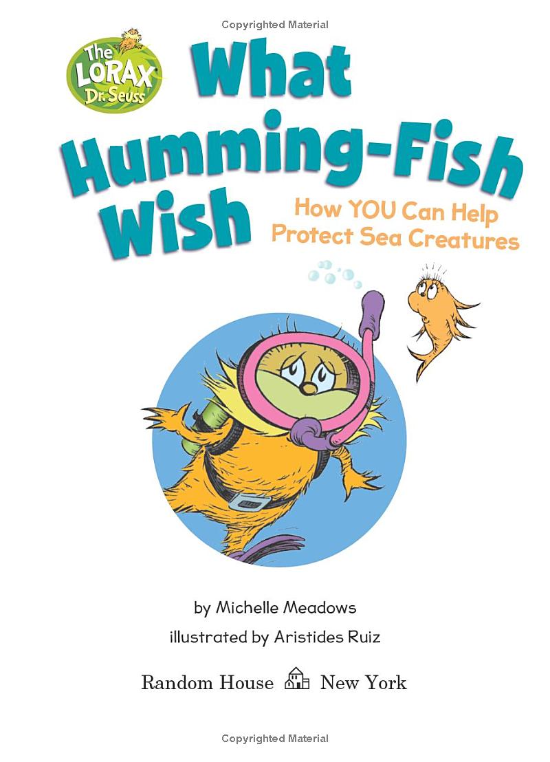 what humming-fish wish: how you can help protect sea creatures (dr. seuss's the lorax books)