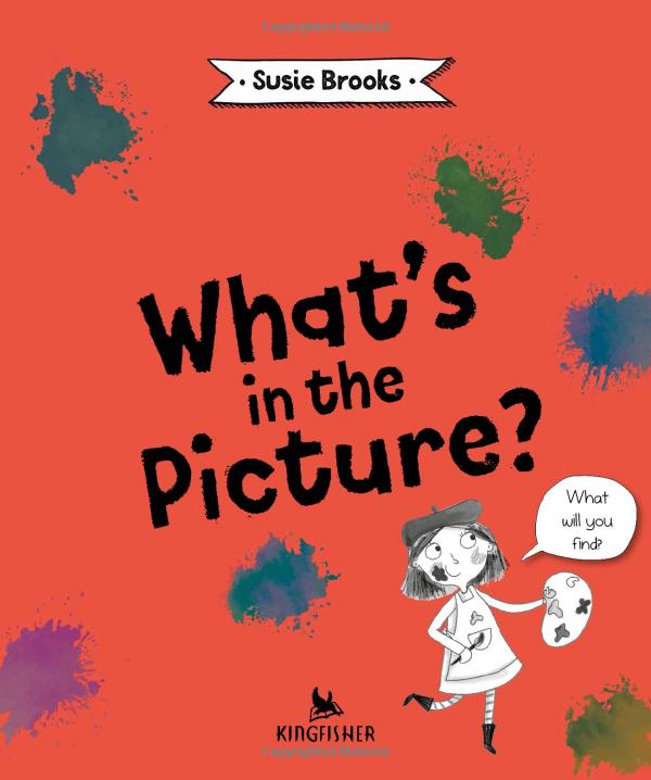 what's in the picture?: take a closer look at over 20 famous paintings