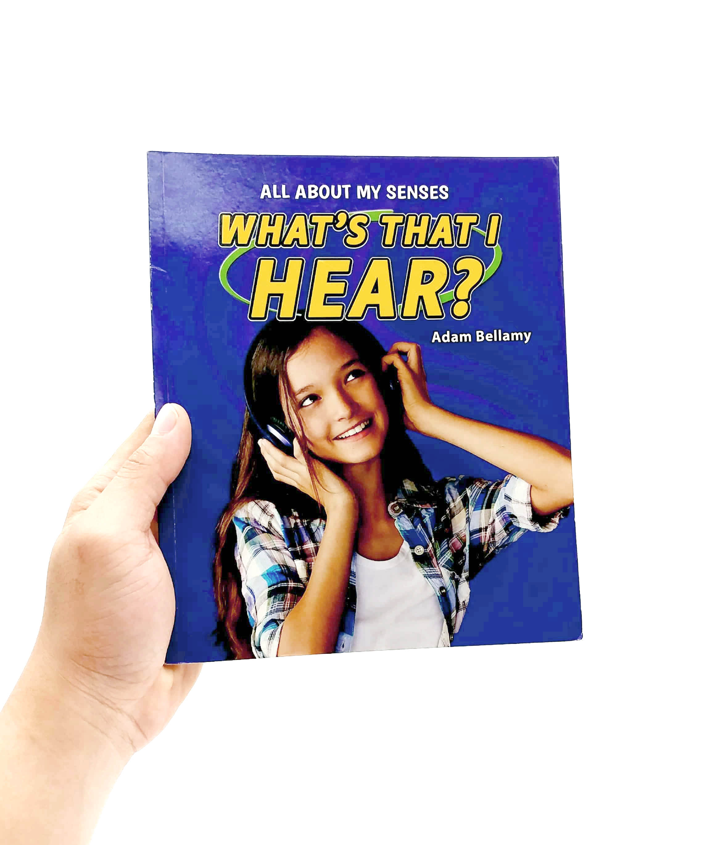 what's that i hear? (all about my senses)