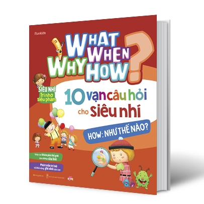 what why when how? - 10 vạn câu hỏi cho siêu nhí - how: như thế nào?