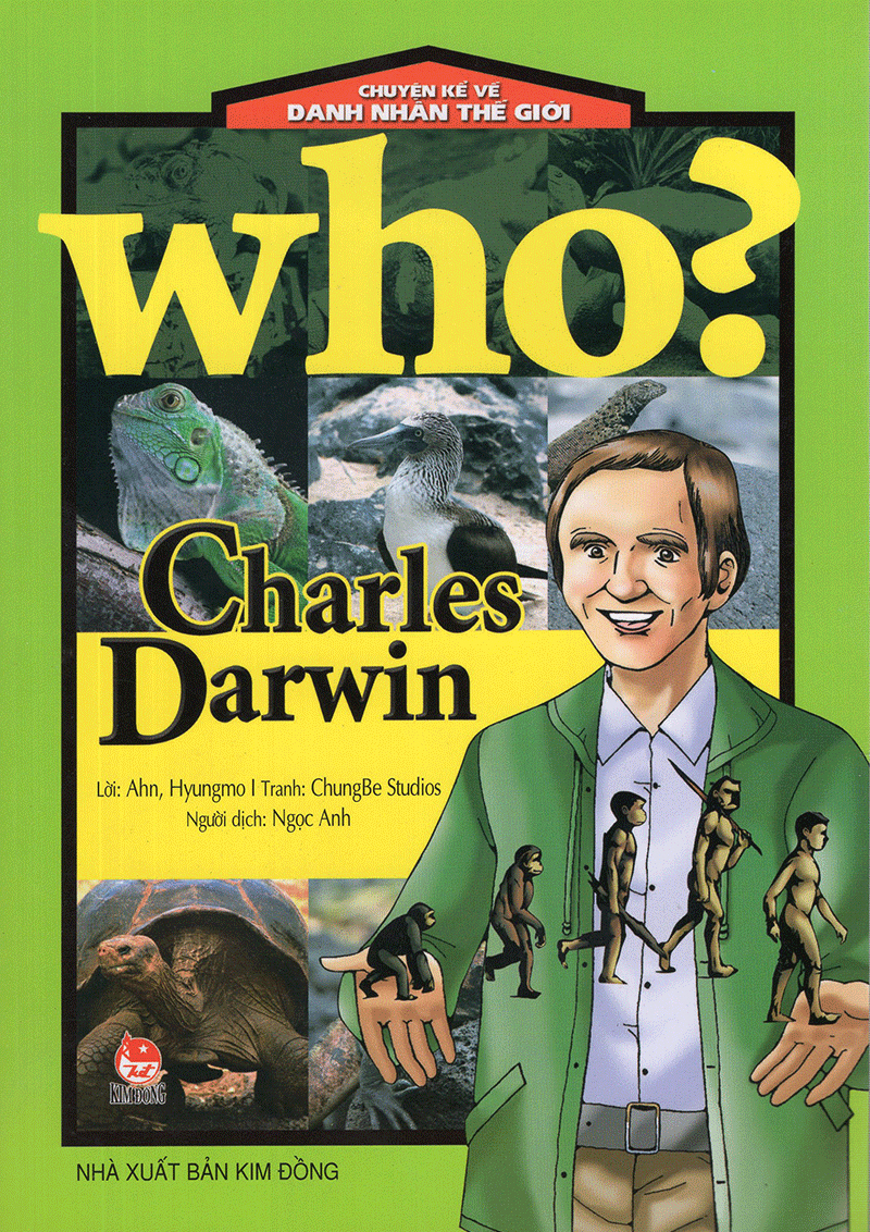 who? chuyện kể về danh nhân thế giới - charles darwin (tái bản 2019)