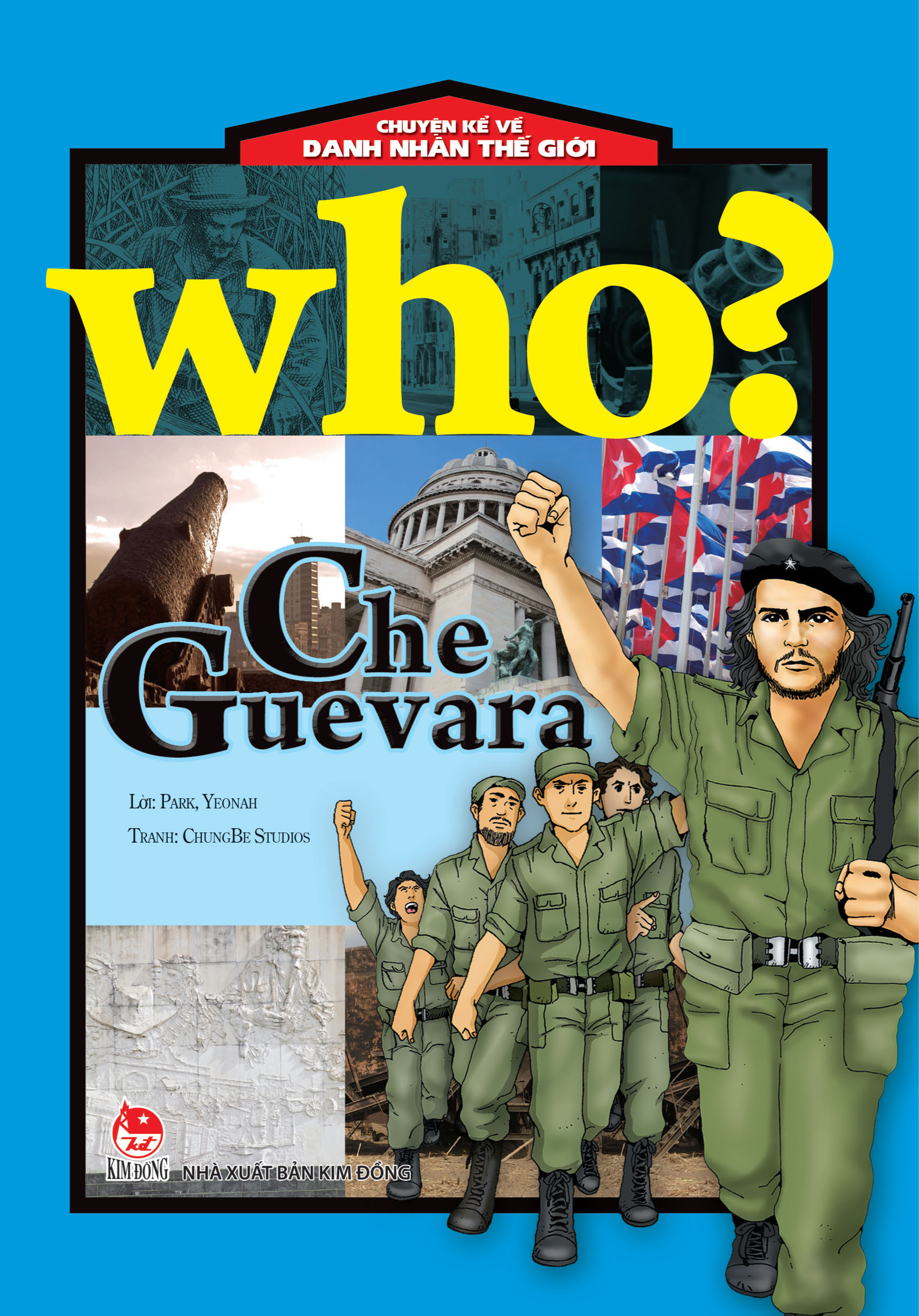 Who? Chuyen Ke Ve Danh Nhan The Gioi - Che Guevara (Tai Ban 2025)