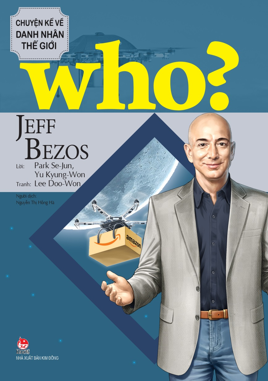 who? chuyện kể về danh nhân thế giới - jeff bezos