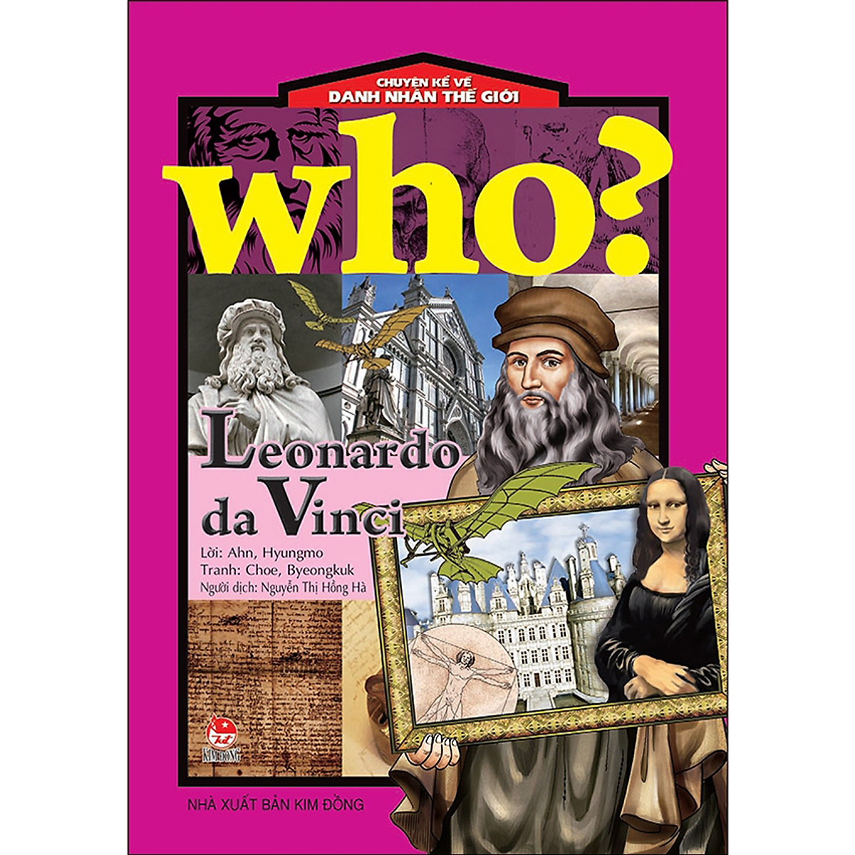 who? chuyện kể về danh nhân thế giới - leonardo da vinci (tái bản 2020)