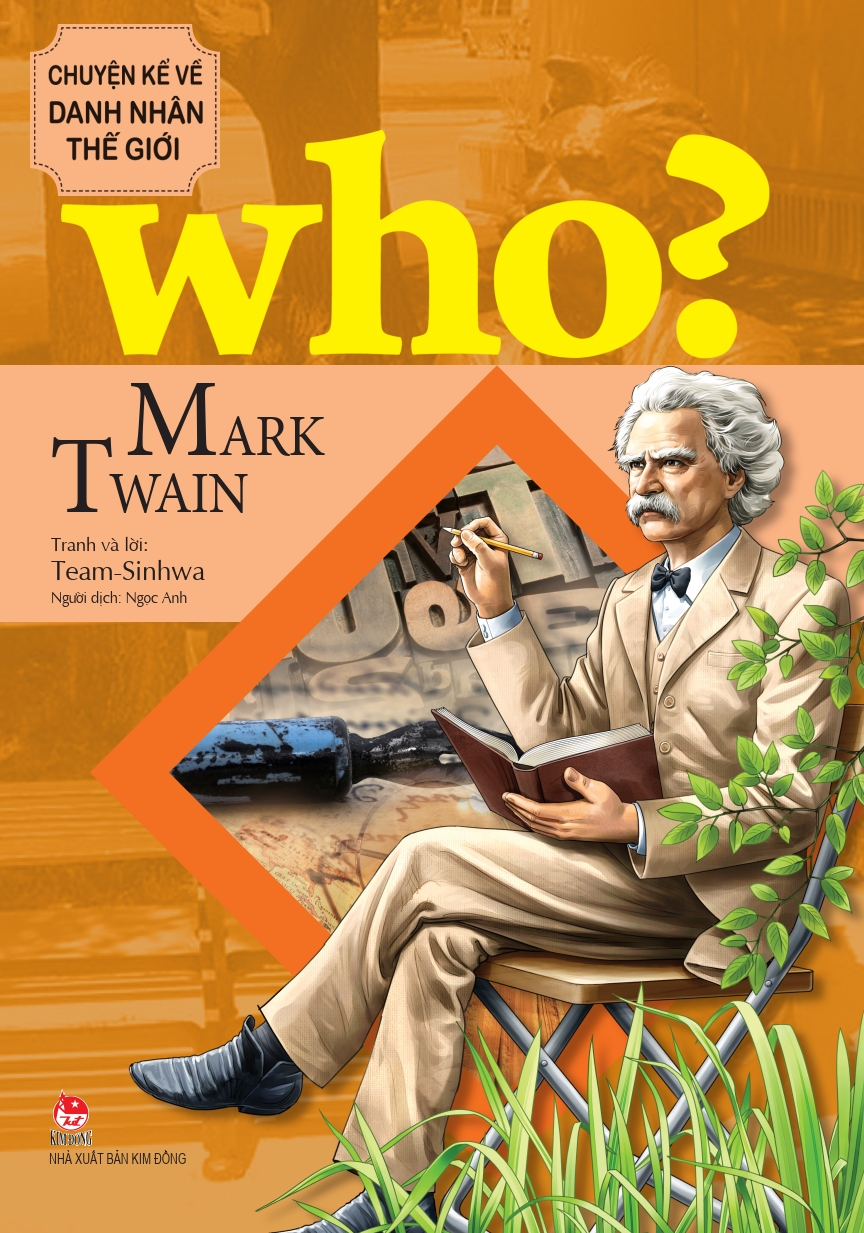 who? chuyện kể về danh nhân thế giới - mark twain