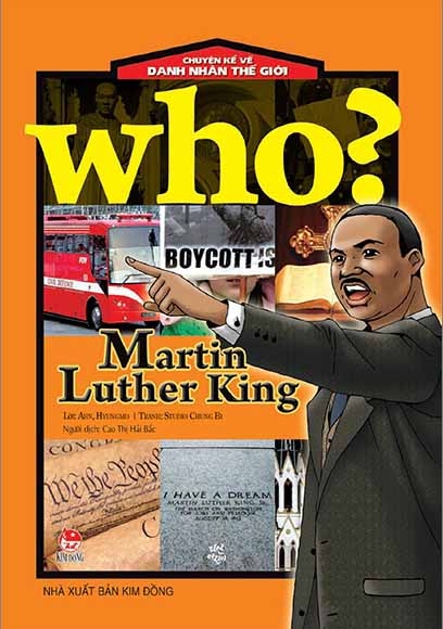 who? chuyện kể về danh nhân thế giới - martin luther king (tái bản 2023)