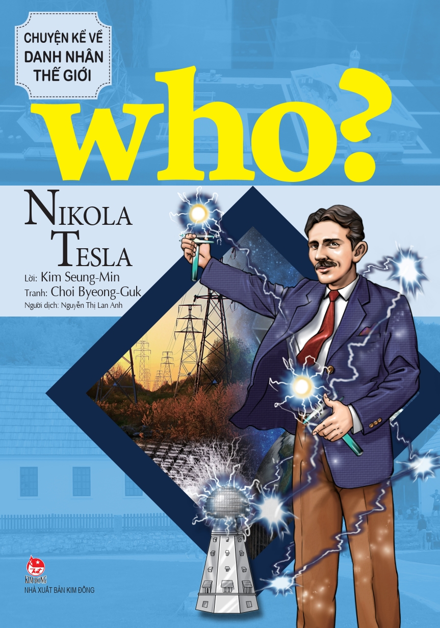 who? chuyện kể về danh nhân thế giới - nikola tesla