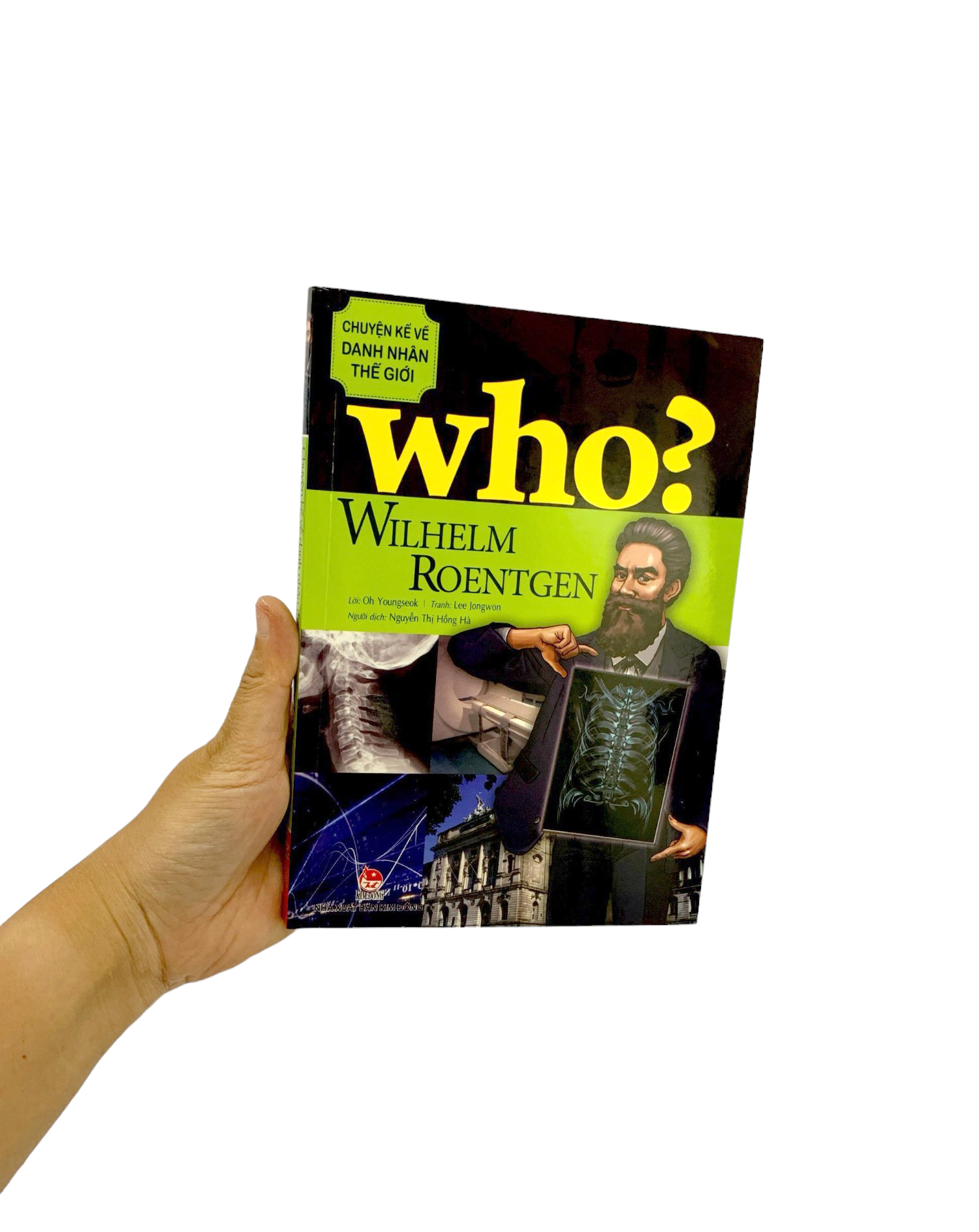 who? chuyện kể về danh nhân thế giới - wilhelm roentgen (tái bản 2023)