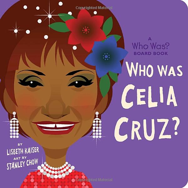 who was celia cruz?: a who was? board book