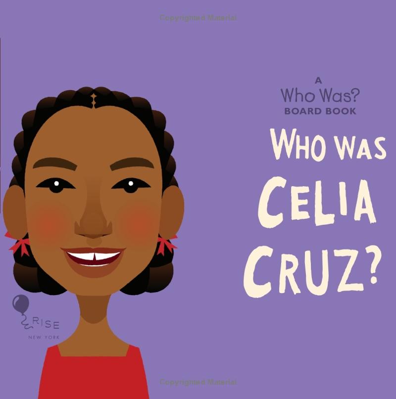 who was celia cruz?: a who was? board book
