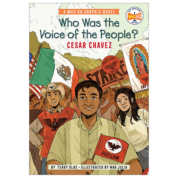 who was the voice of the people?: cesar chavez: a who hq graphic novel