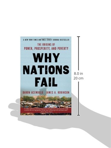 why nations fail : the origins of power, prosperity, and poverty