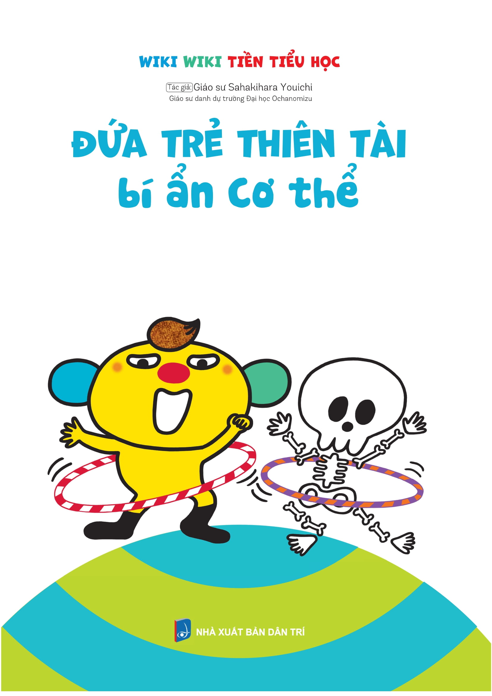 Wiki Wiki Tien Tieu Hoc - Dua Tre Thien Tai - Bi An Co The
