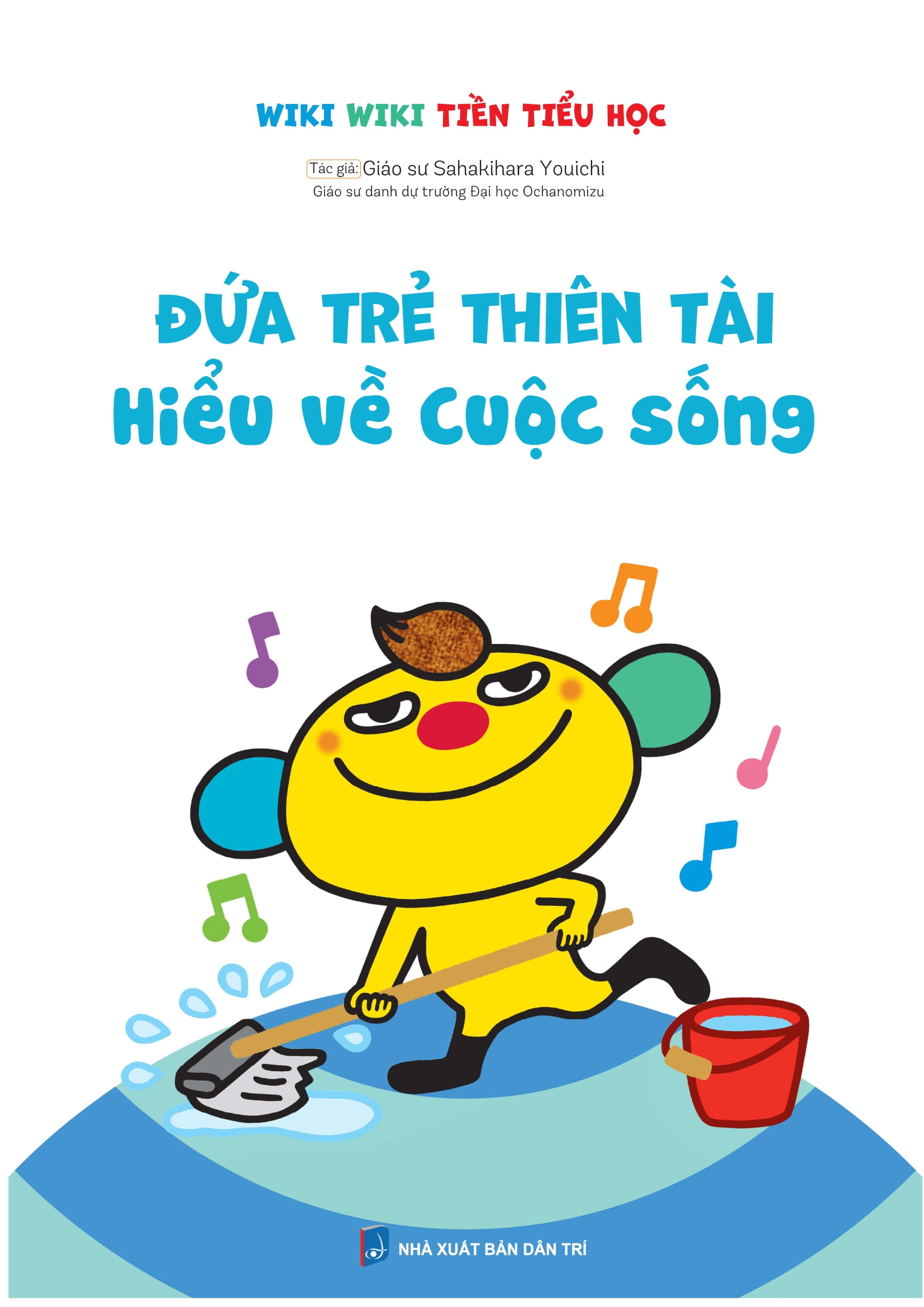 Wiki Wiki Tien Tieu Hoc - Dua Tre Thien Tai - Hieu Ve Cuoc Song