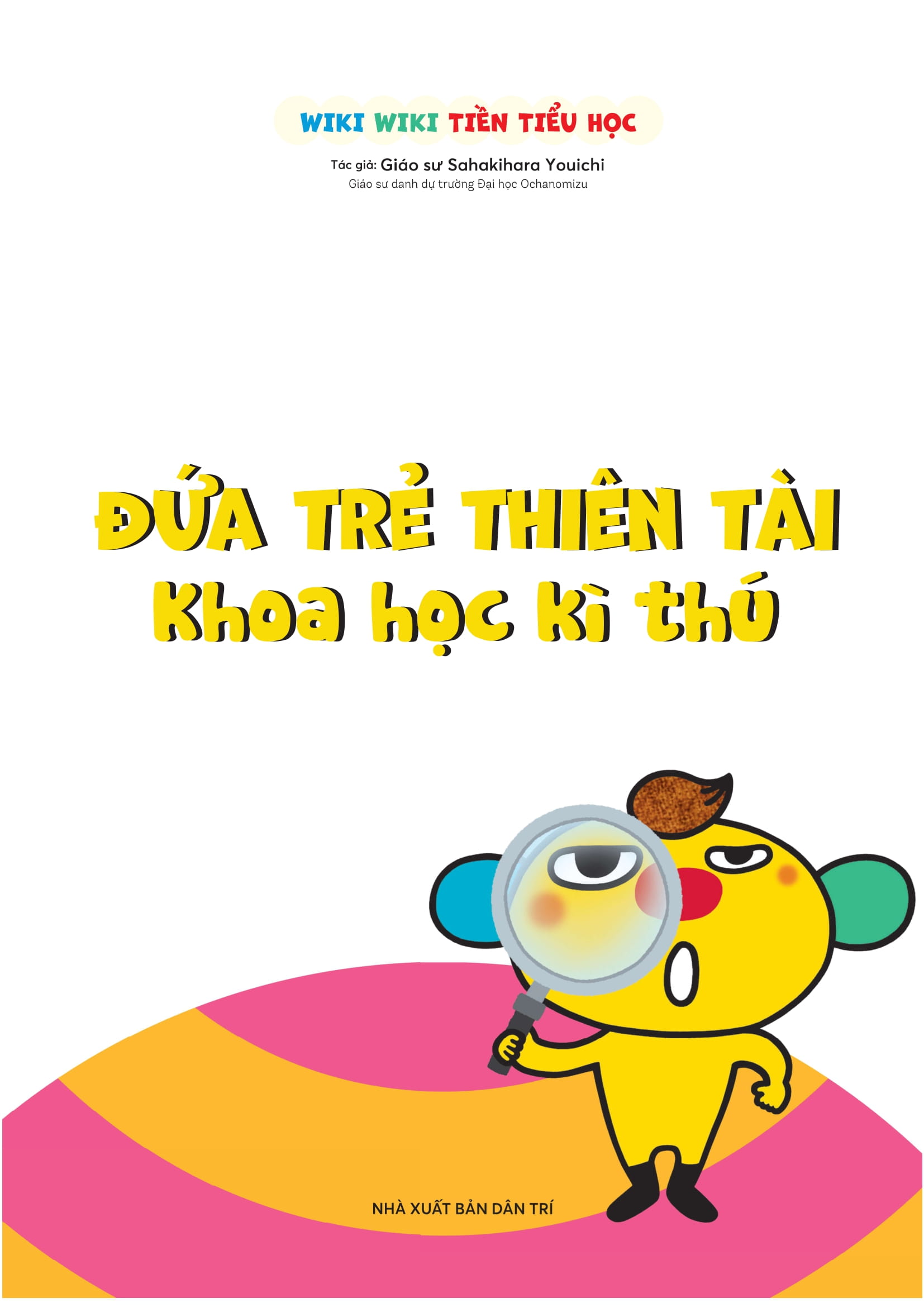 Wiki Wiki Tien Tieu Hoc - Dua Tre Thien Tai - Khoa Hoc Ky Thu