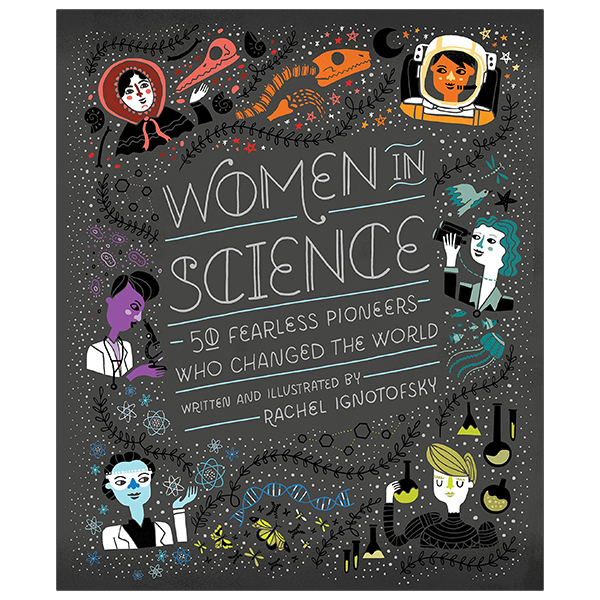 women in science: 50 fearless pioneers who changed the world