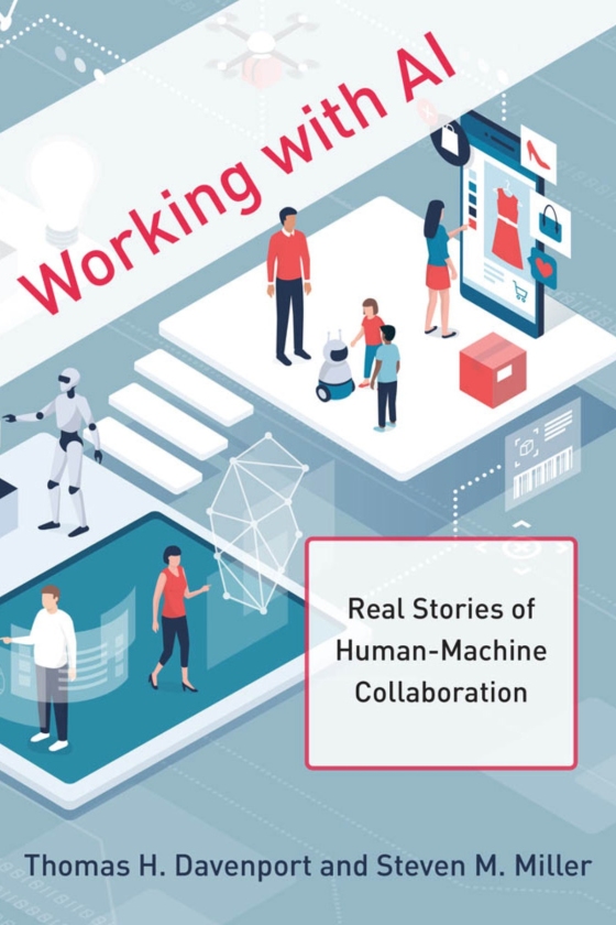 working with ai - real stories of human-machine collaboration