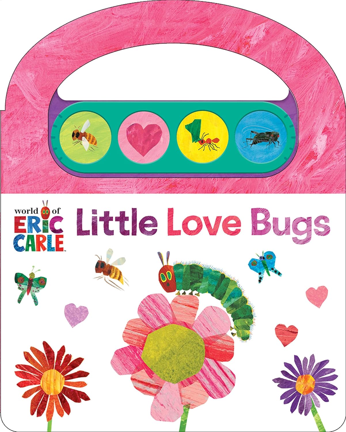 World Of Eric Carle - Little Love Bugs (Carry Along Handle Sound Book)