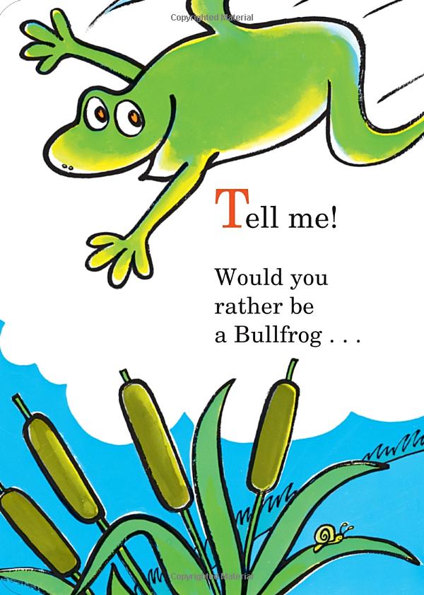 would you rather be a bullfrog? (bright & early board books)