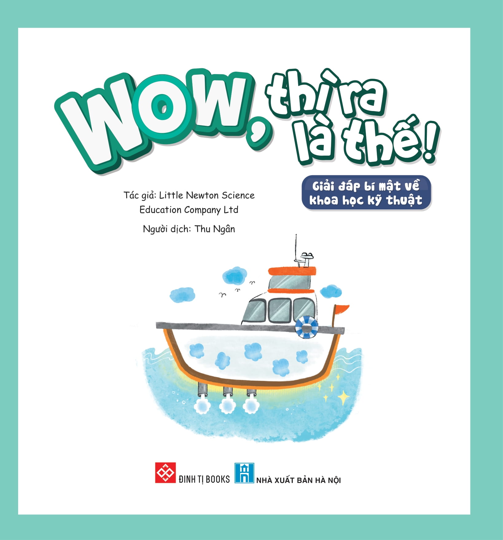 wow, thì ra là thế! - giải đáp bí mật về khoa học kỹ thuật