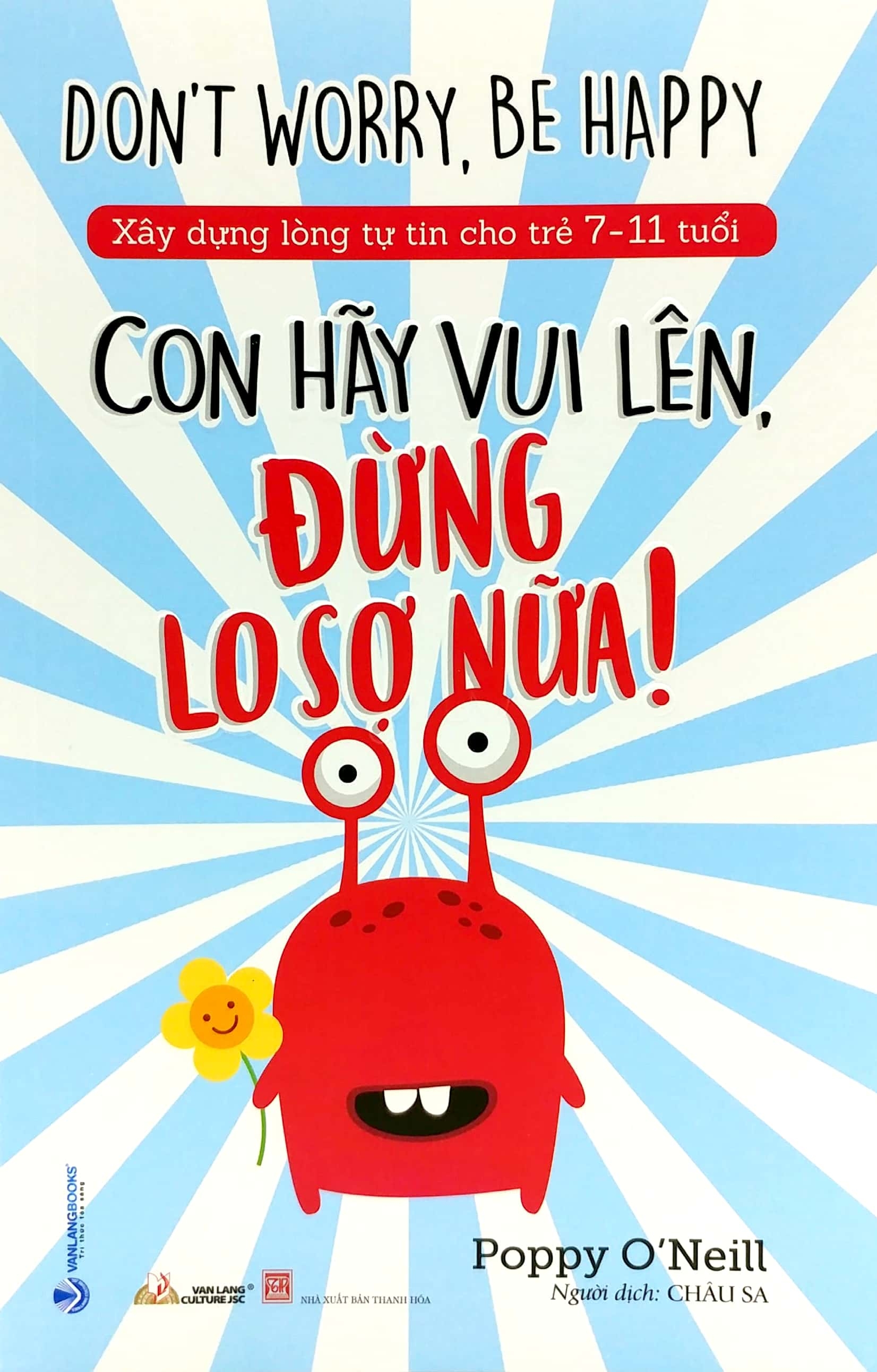 xây dựng lòng tự tin cho trẻ 7-11 tuổi: con hãy vui lên, đừng lo sợ nữa