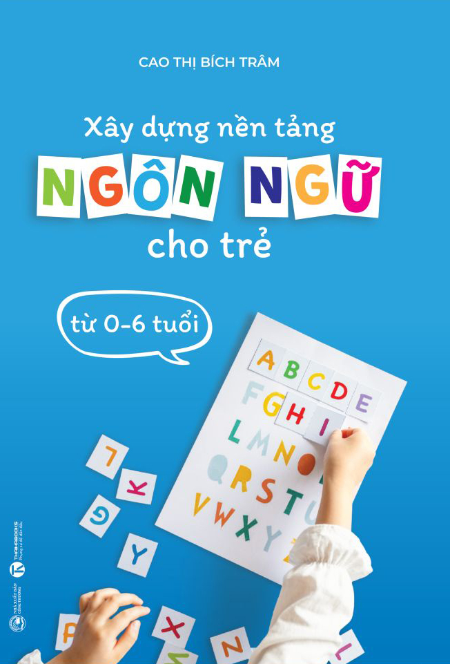 xây dựng nền tảng ngôn ngữ cho trẻ từ 0-6 tuổi