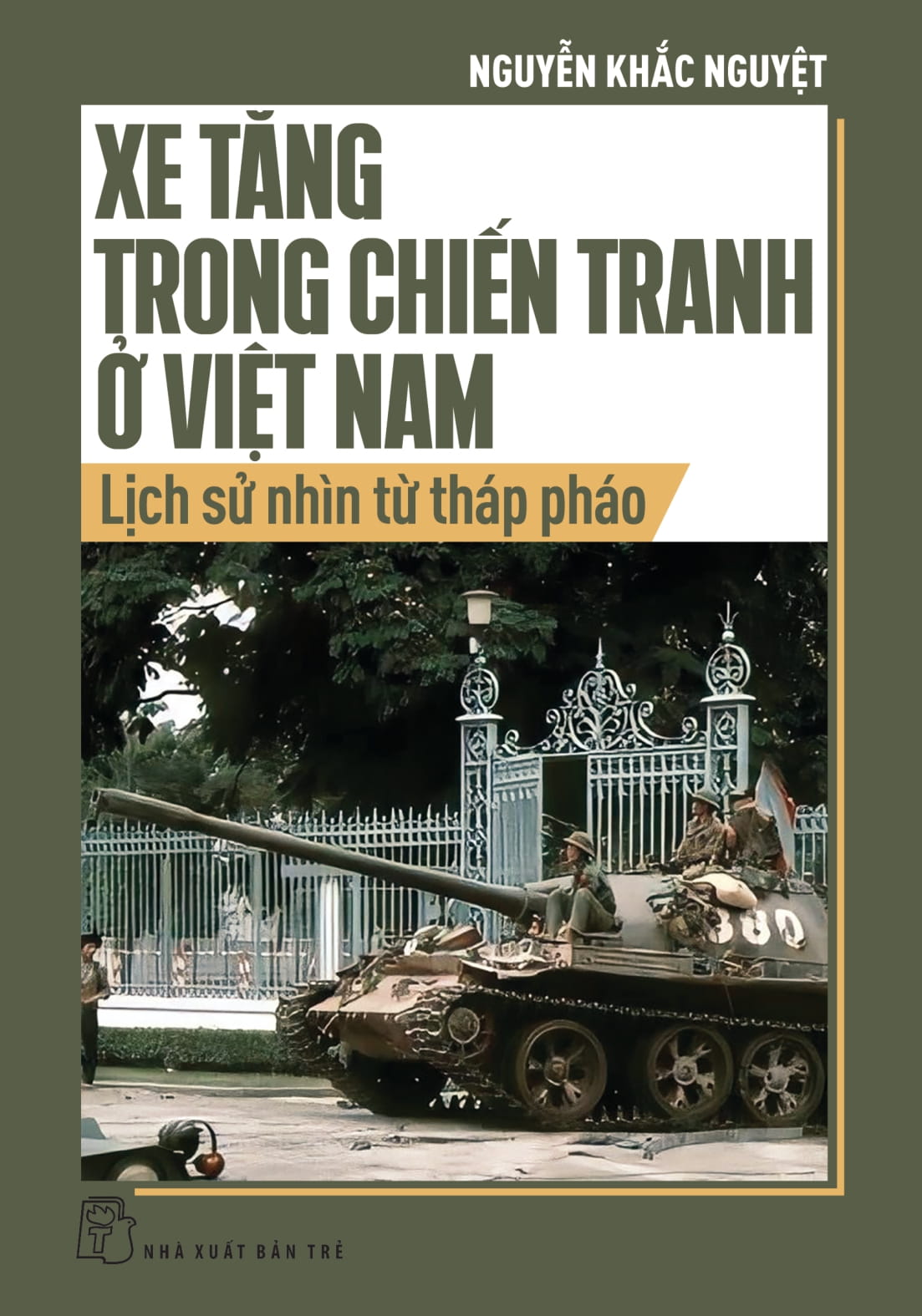 xe tăng trong chiến tranh ở việt nam - lịch sử nhìn từ tháp pháo