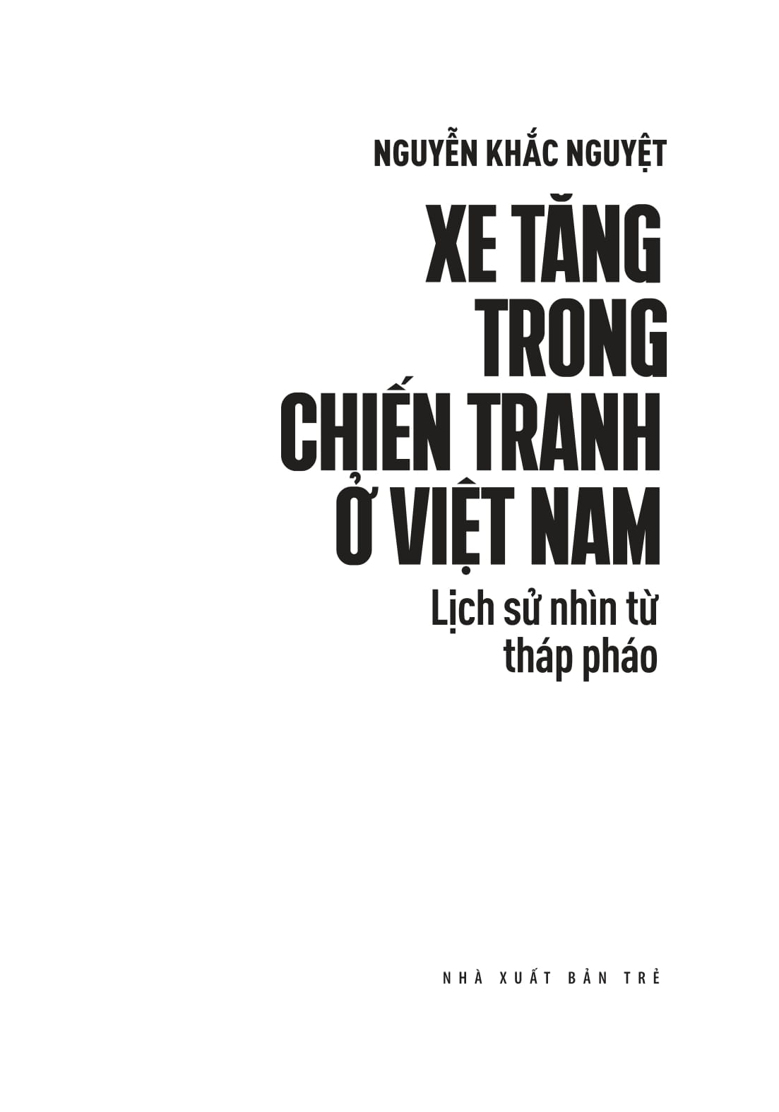 xe tăng trong chiến tranh ở việt nam - lịch sử nhìn từ tháp pháo