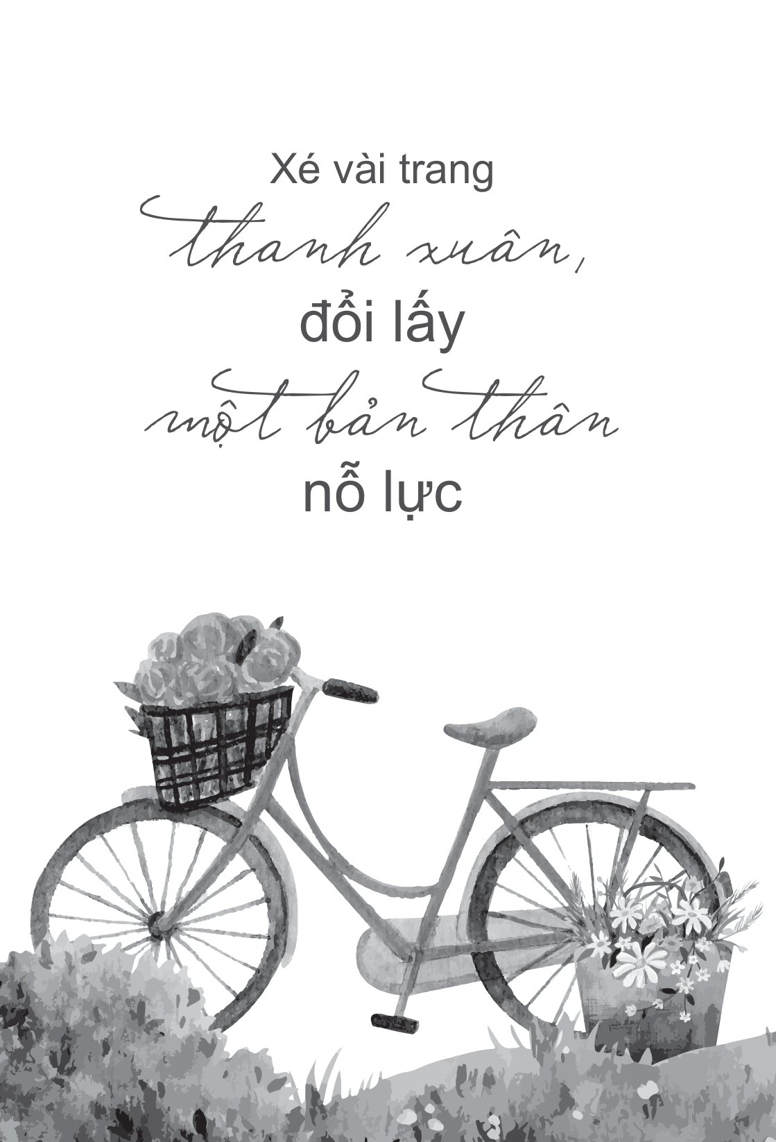 xé vài trang thanh xuân, đổi lấy một bản thân nỗ lực