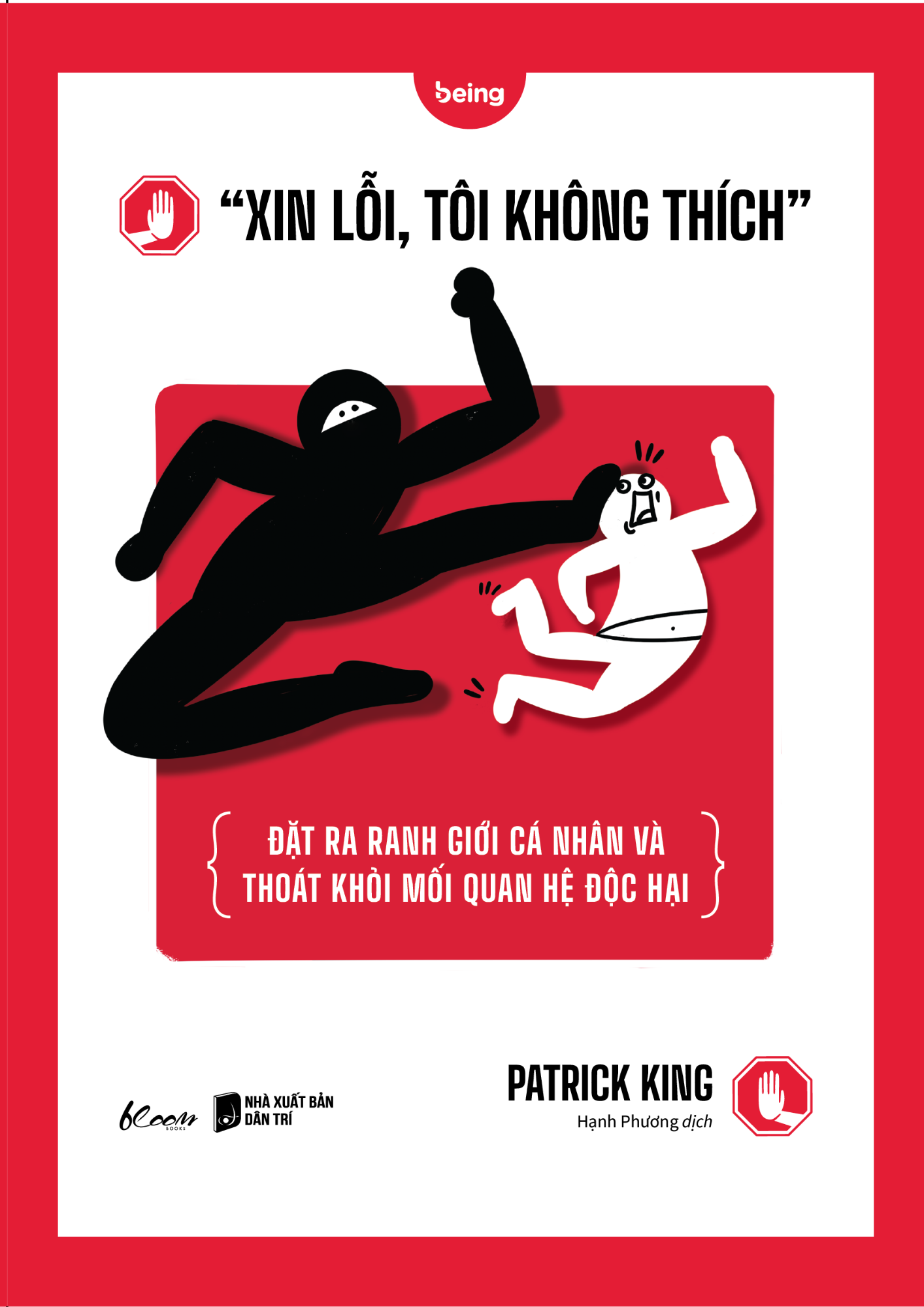 “xin lỗi, tôi không thích” - đặt ra ranh giới cá nhân và thoát khỏi mối quan hệ độc hại