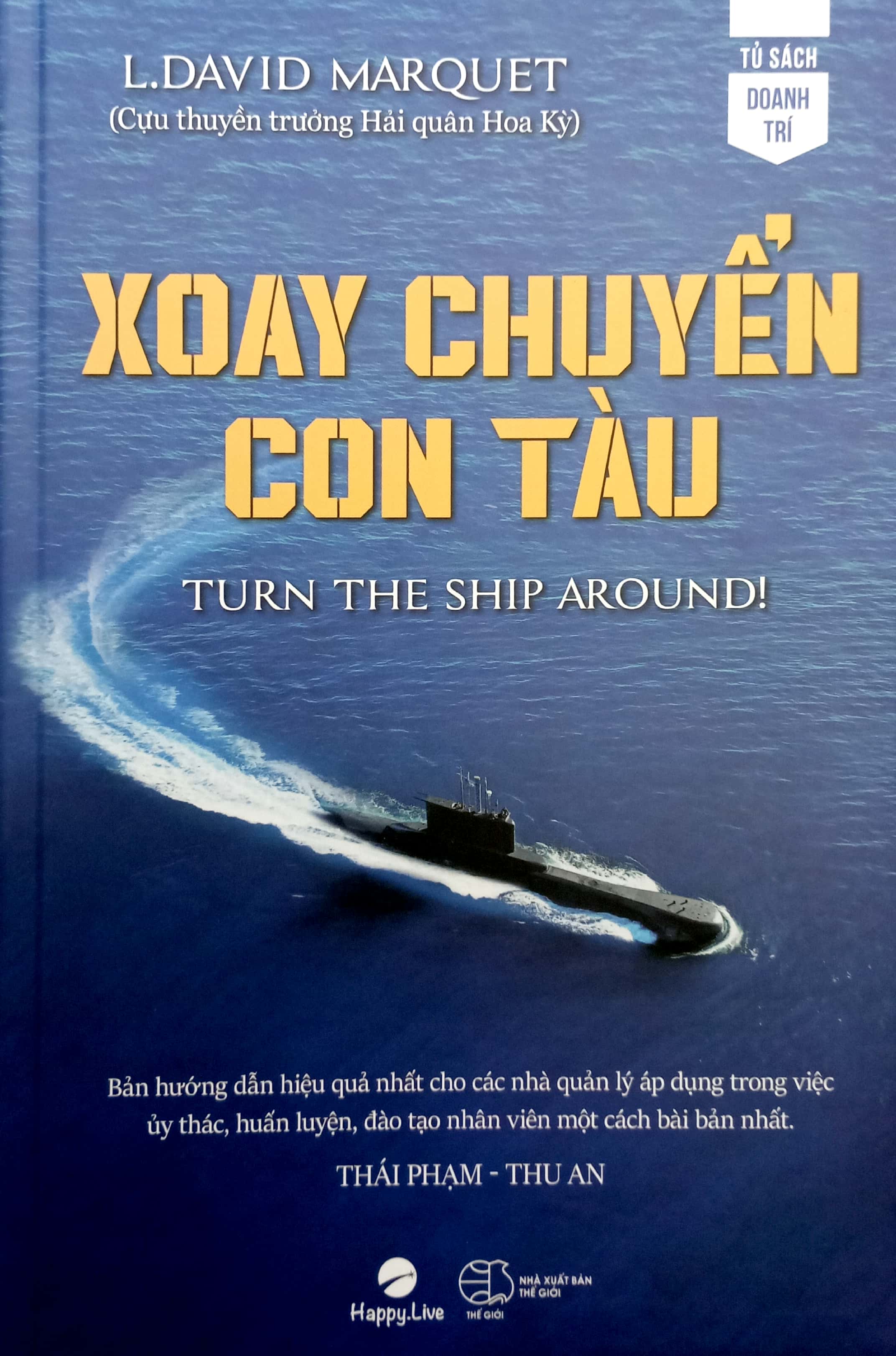 xoay chuyển con tàu - turn the ship around