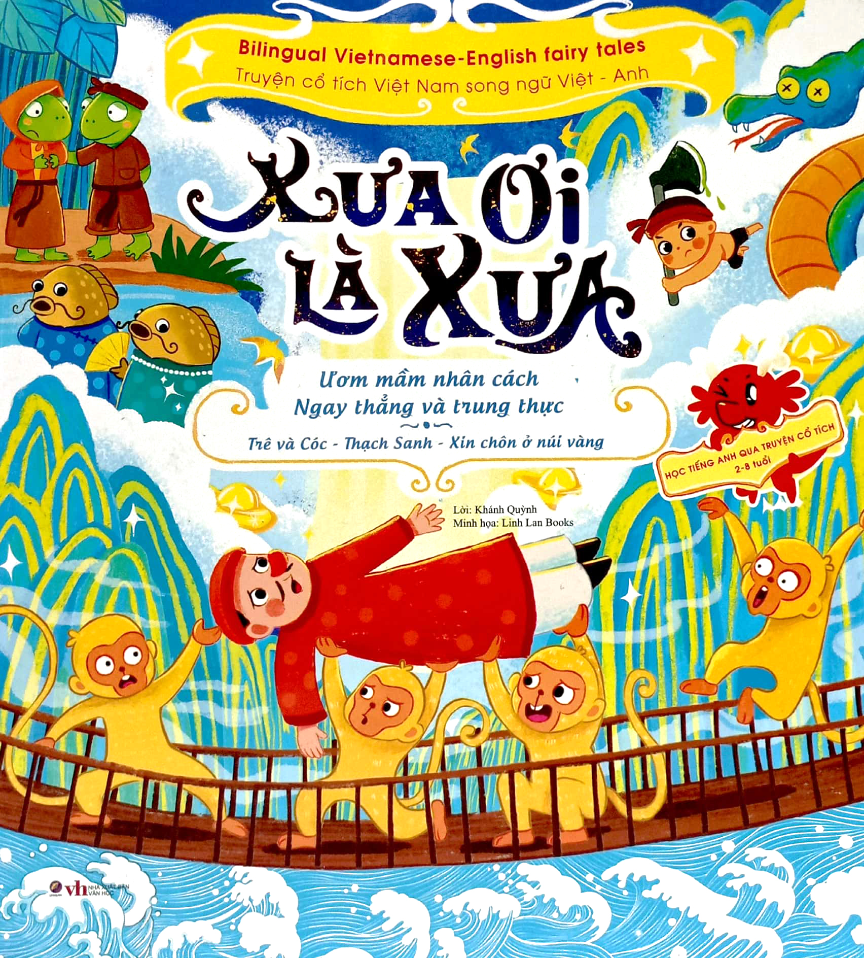xưa ơi là xưa - ươm mầm nhân cách ngay thẳng và trung thực - bilingual vietnamese - english fairy tales - truyện cổ tích việt nam song ngữ việt - anh