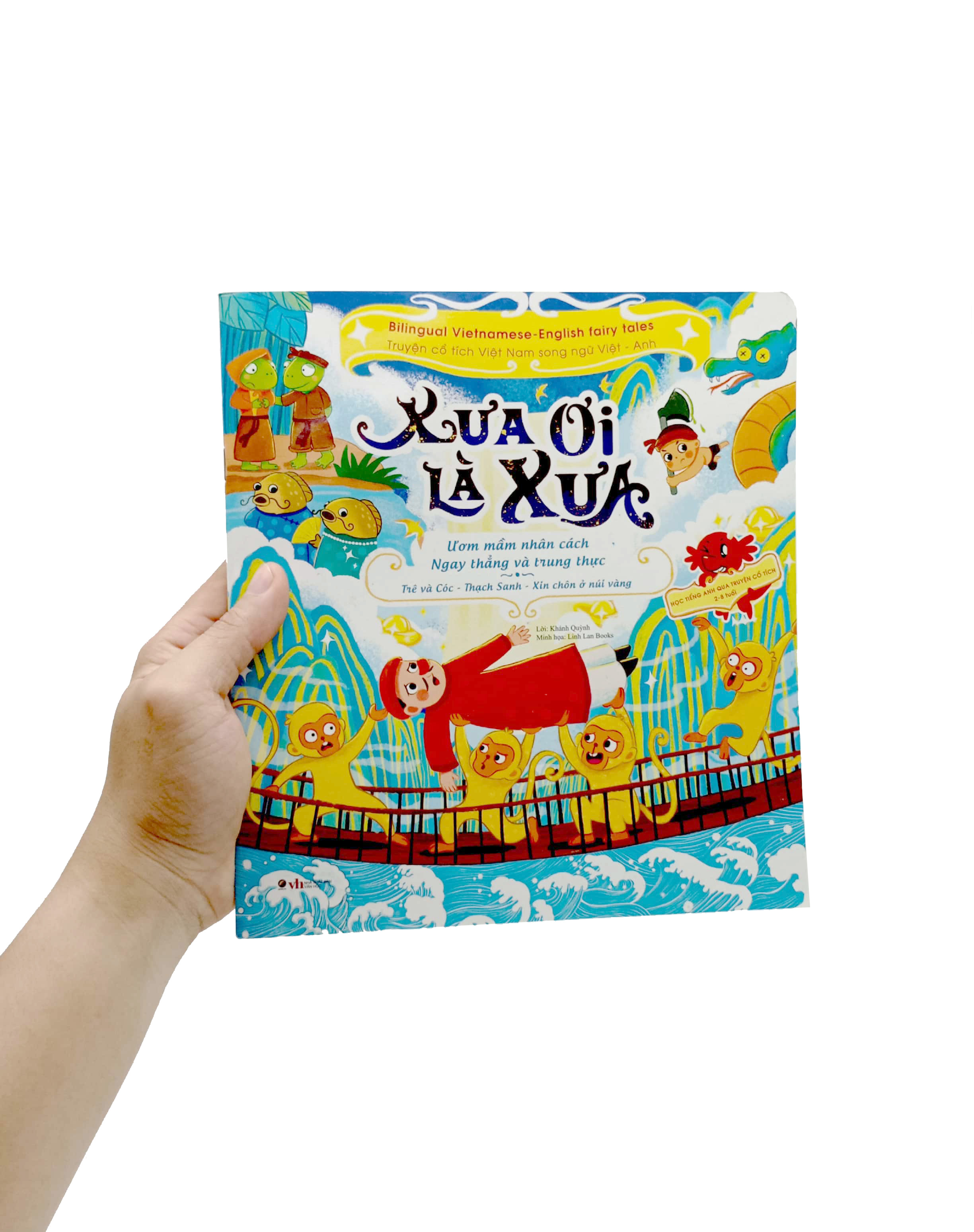 xưa ơi là xưa - ươm mầm nhân cách ngay thẳng và trung thực - bilingual vietnamese - english fairy tales - truyện cổ tích việt nam song ngữ việt - anh
