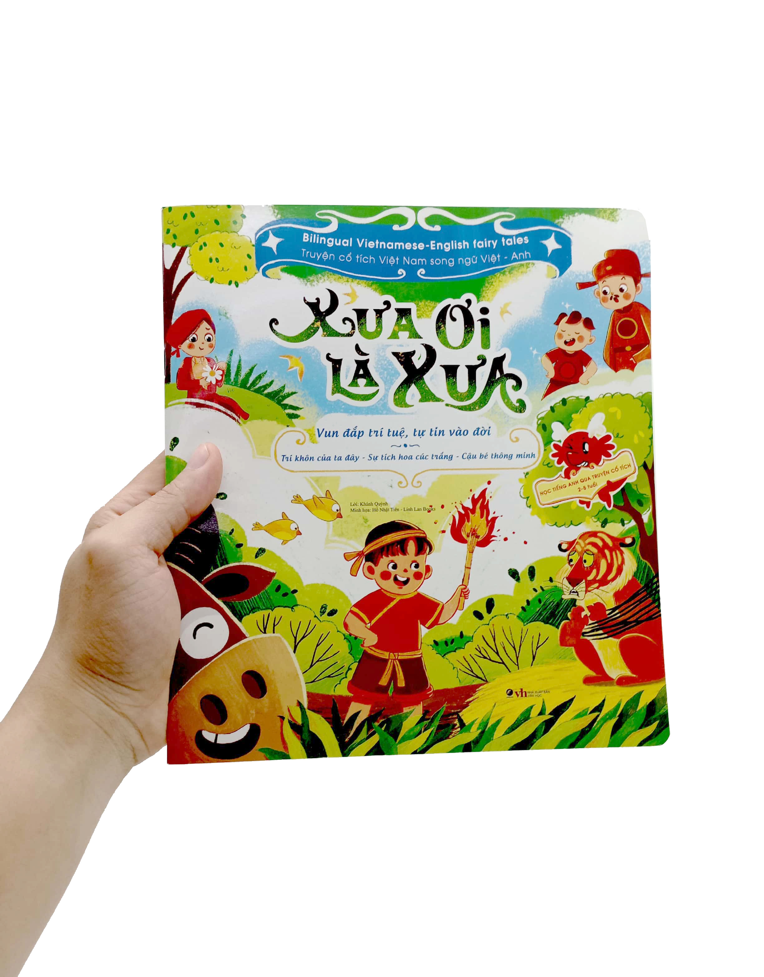 xưa ơi là xưa - vun đắp trí tuệ, tự tin vào đời - bilingual vietnamese - english fairy tales - truyện cổ tích việt nam song ngữ việt - anh