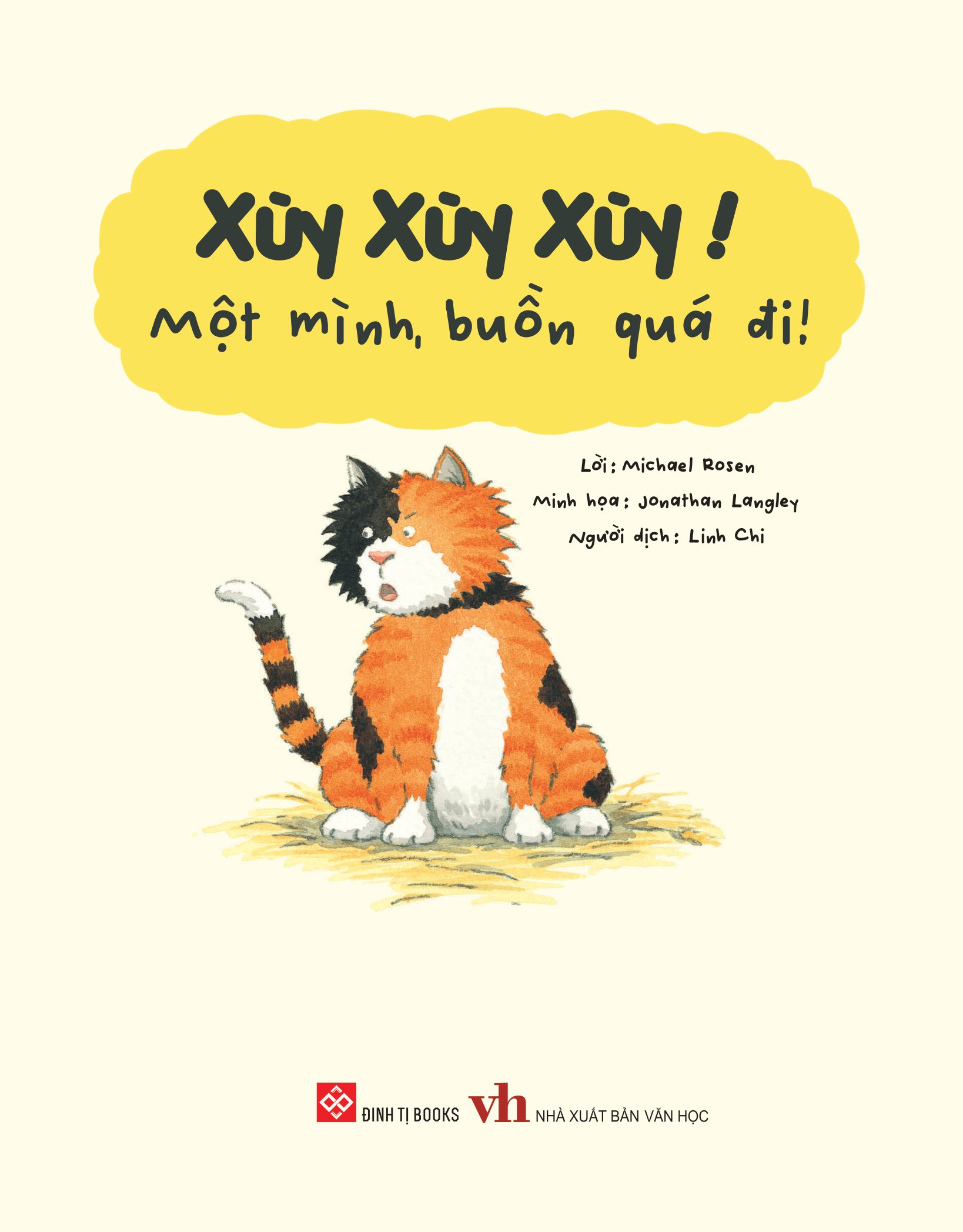 xùy xùy xùy! một mình, buồn quá đi!