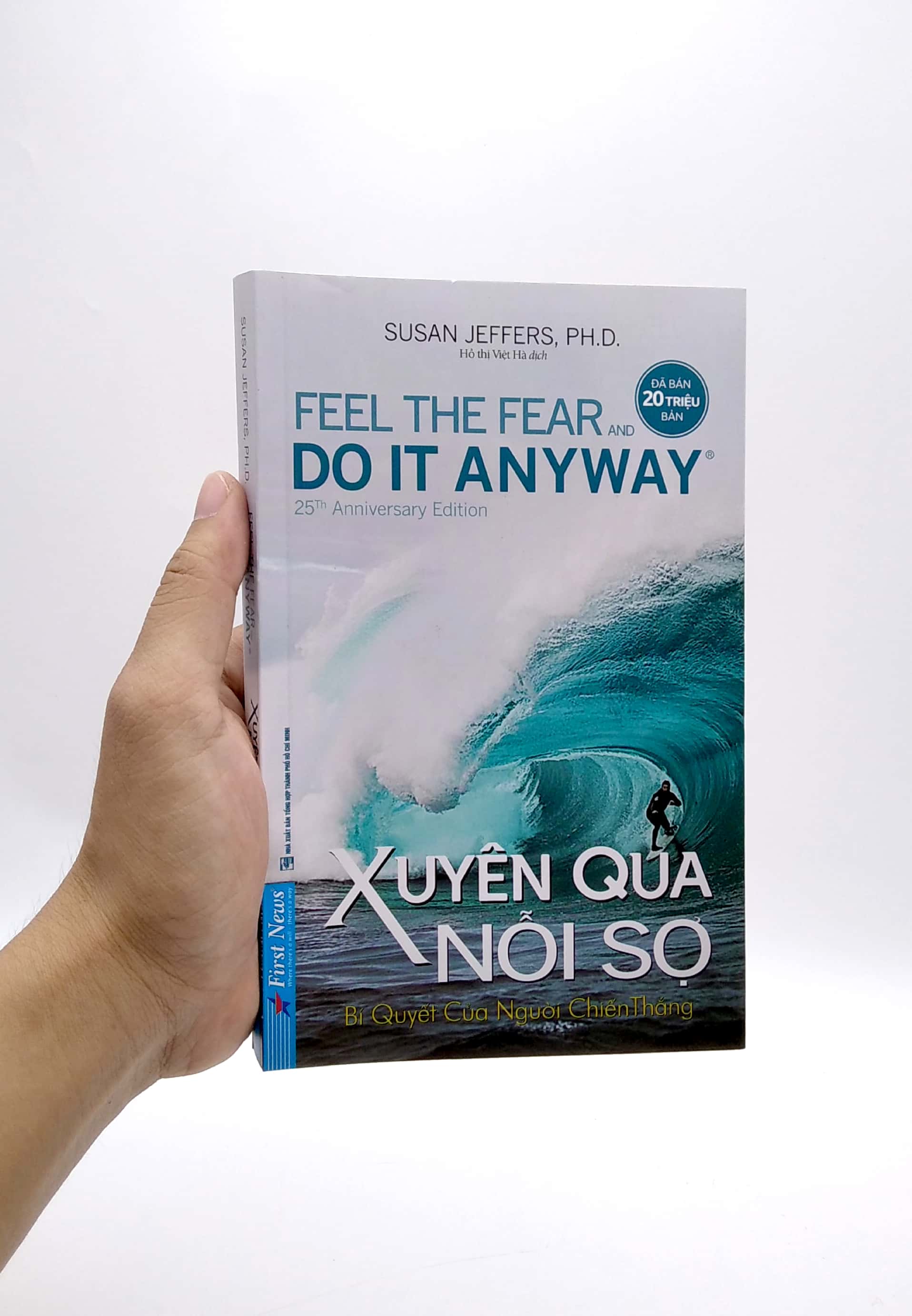 xuyên qua nỗi sợ - feel the fear and do it anyway (tái bản 2022)