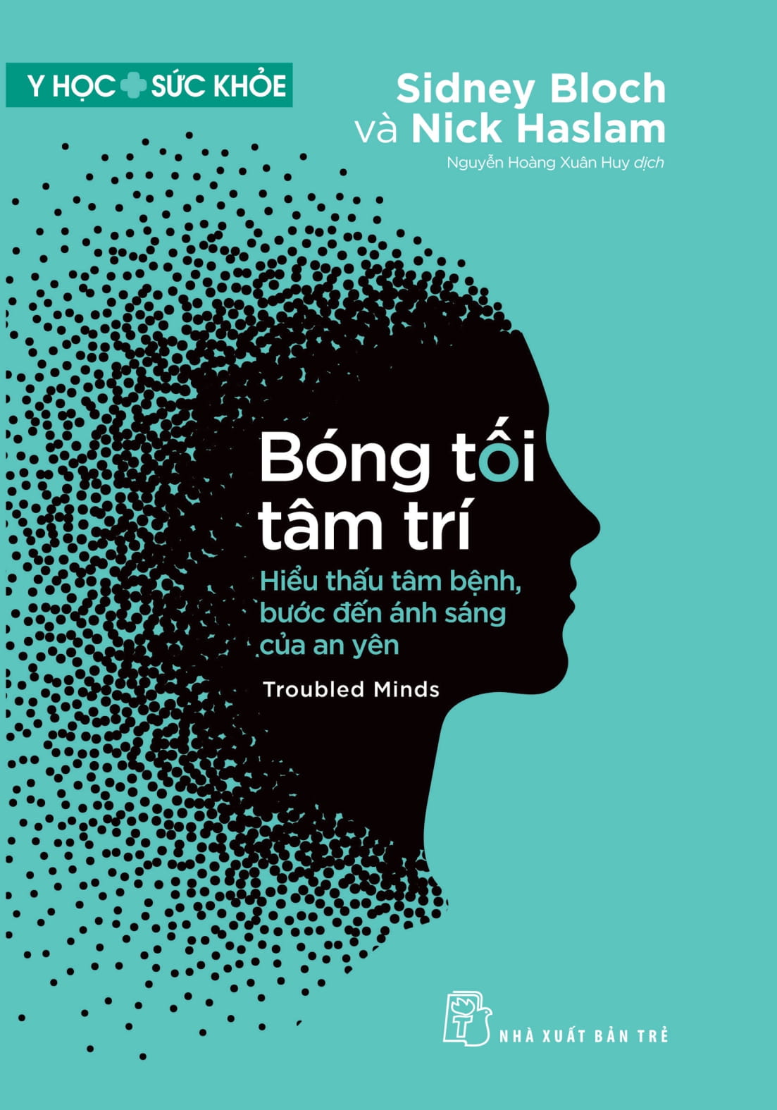 Y Hoc Suc Khoe - Bong Toi Tam Tri - Troubled Minds - Hieu Thau Tam Benh, Buoc Den Anh Sang Cua An Yen
