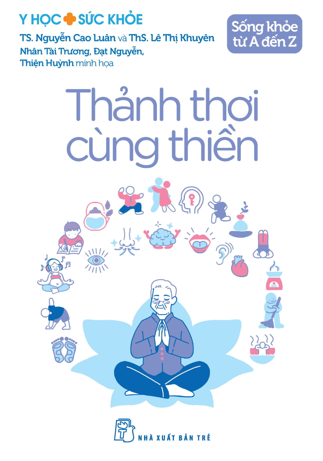 Y Hoc Va Suc Khoe - Song Khoe Tu A Den Z - Thanh Thoi Cung Thien