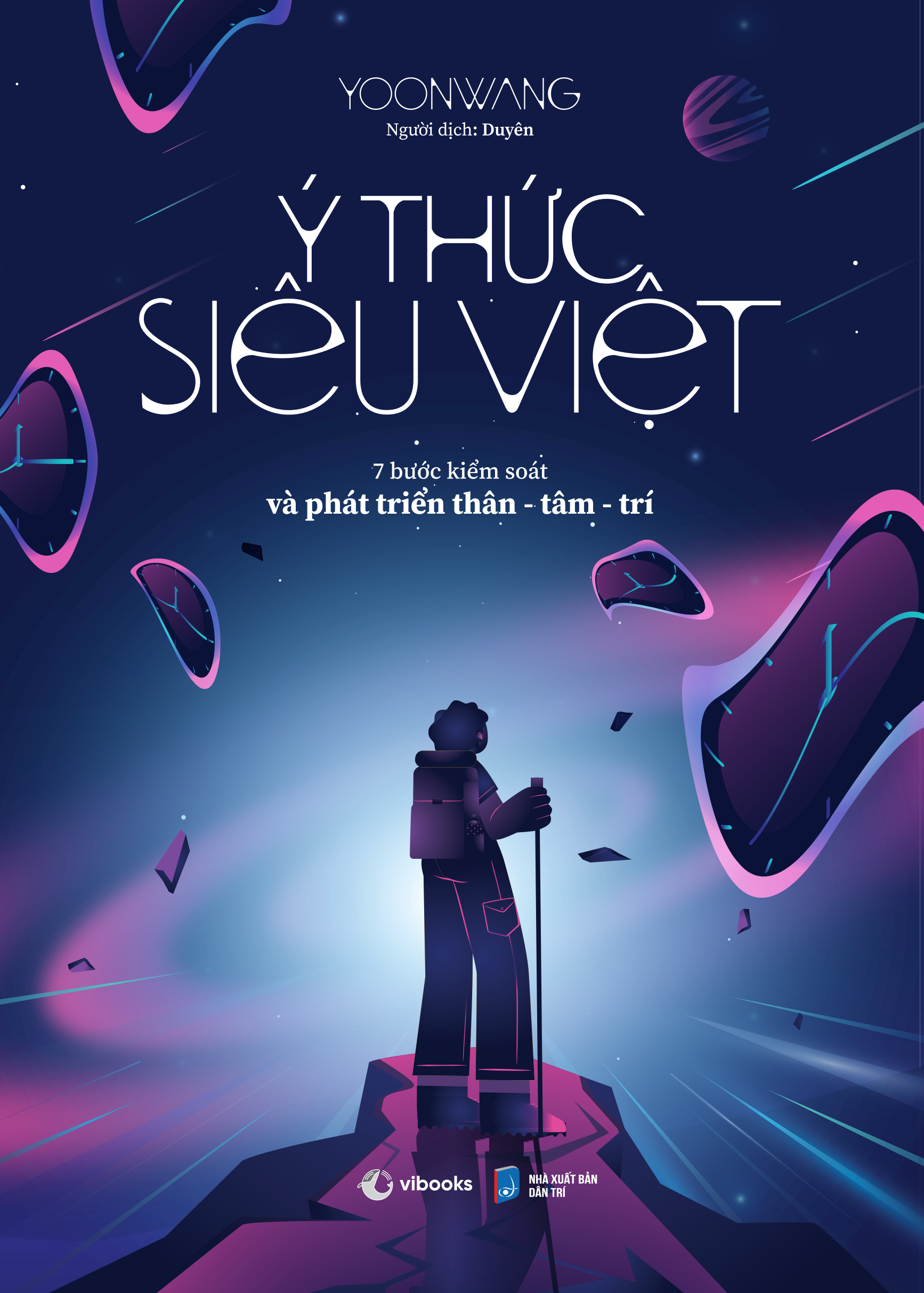 ý thức siêu việt - 7 bước kiểm soát và phát triển thân-tâm-trí